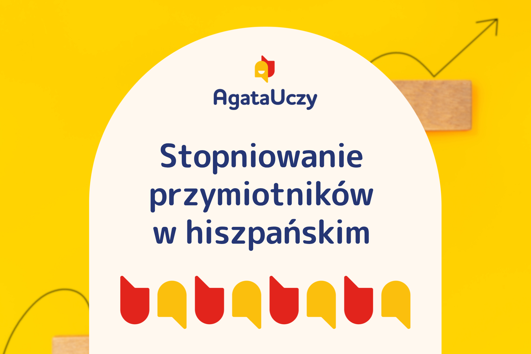 Agata Uczy - Stopniowanie przymiotników w języku hiszpańskim