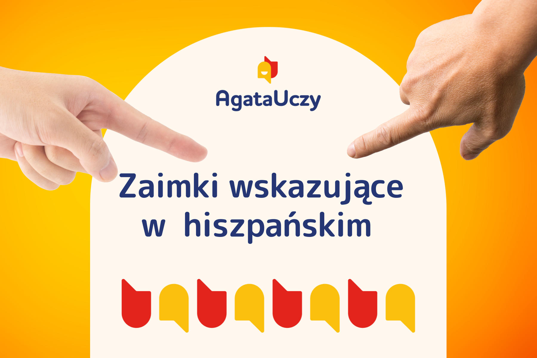 Agata Uczy - Zaimki wskazujące w hiszpańskim