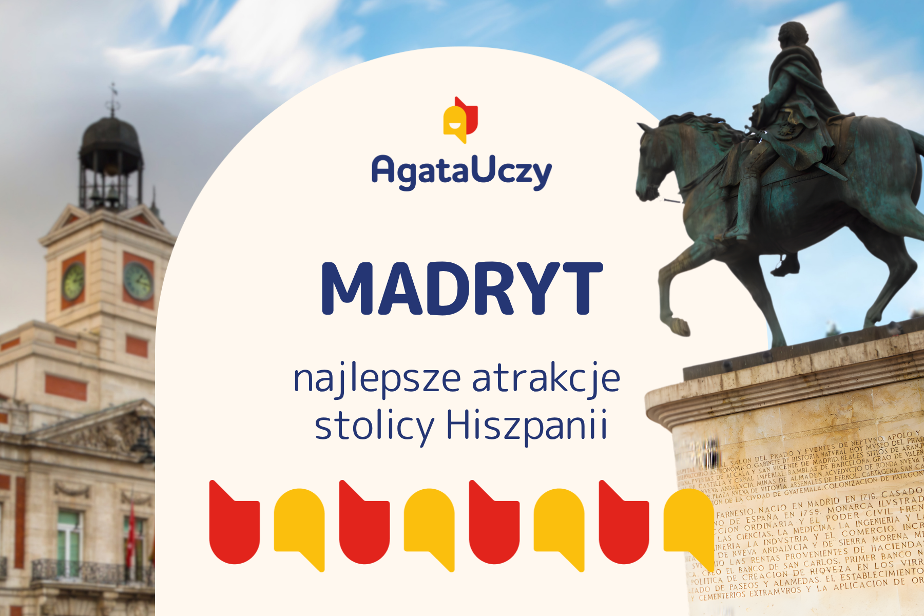 Agata Uczy - Madryt – atrakcje. Co warto zobaczyć w stolicy Hiszpanii?