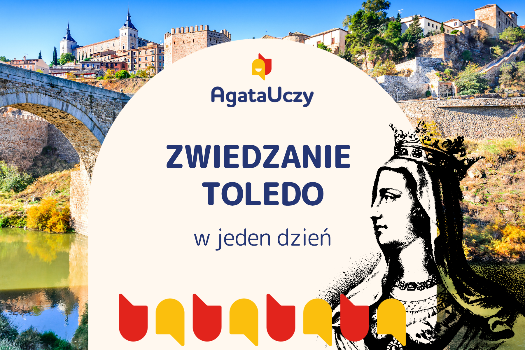 Agata Uczy - Co zobaczyć w Toledo w jeden dzień?